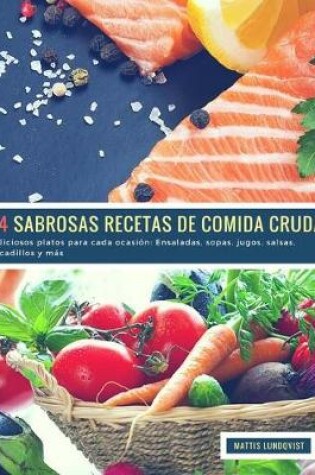 Cover of 54 Sabrosas Recetas de Comida Cruda