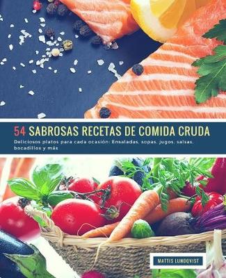 Book cover for 54 Sabrosas Recetas de Comida Cruda