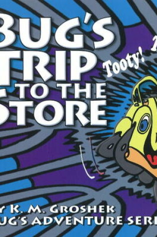 Cover of Bug's Trip to the Store
