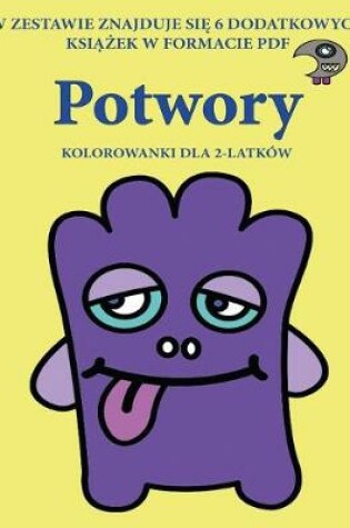 Cover of Kolorowanki dla 2-latków (Potwory)