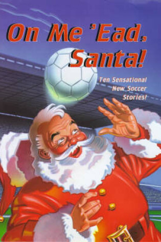 Cover of On Me 'ead Santa!
