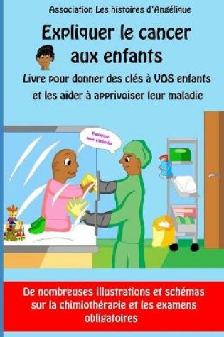 Cover of Expliquer le cancer aux enfants-Livre pour donner des clés à vos enfants et les aider à apprivoiser leur maladie