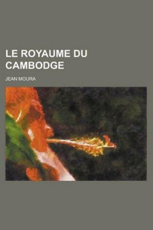 Cover of Le Royaume Du Cambodge