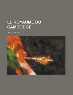 Book cover for Le Royaume Du Cambodge