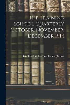 Cover of The Training School Quarterly October, November, December 1914; 1