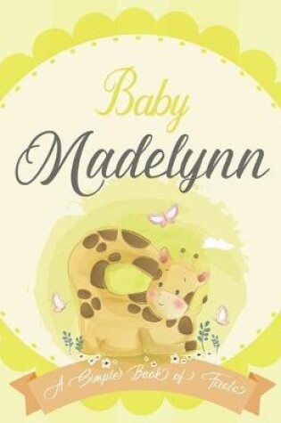 Cover of Baby Madelynn A Simple Book of Firsts