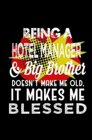 Cover of Being a hotel manager & big brother doesn't make me old it makes me blessed