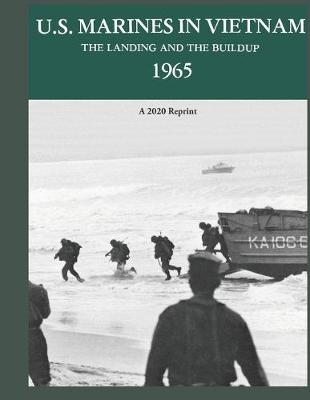 Cover of U.S. Marines in Vietnam the Landing and the Buildup 1965