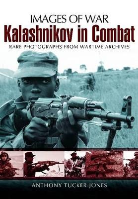 Cover of Kalashnikov in Combat (Images of War Series)