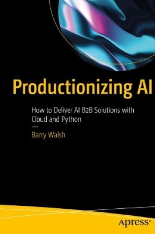Cover of Productionizing AI