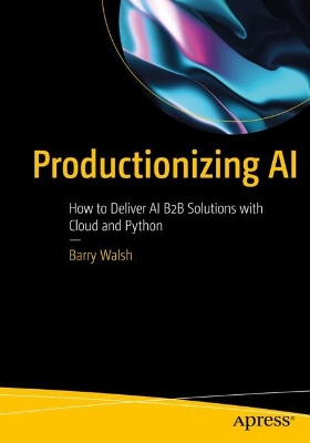 Book cover for Productionizing AI