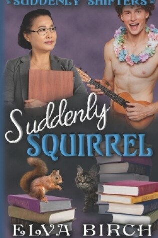 Cover of Suddenly Squirrel