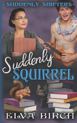 Book cover for Suddenly Squirrel