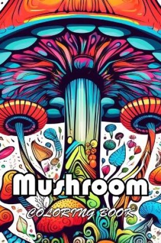 Cover of Mushroom Coloring Book For Adults