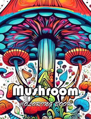 Book cover for Mushroom Coloring Book For Adults