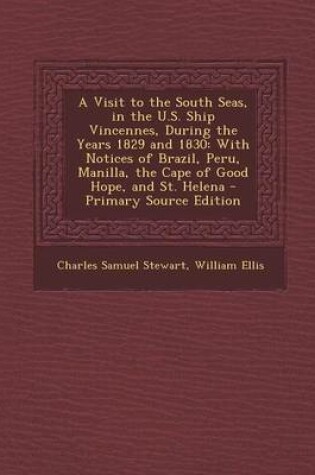 Cover of A Visit to the South Seas, in the U.S. Ship Vincennes, During the Years 1829 and 1830