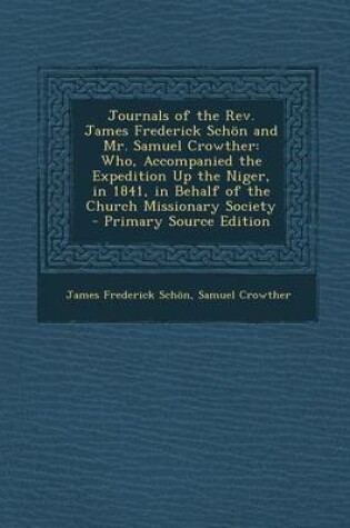 Cover of Journals of the REV. James Frederick Schon and Mr. Samuel Crowther