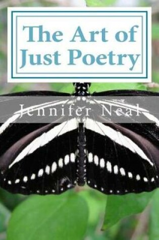 Cover of The Art of Just Poetry