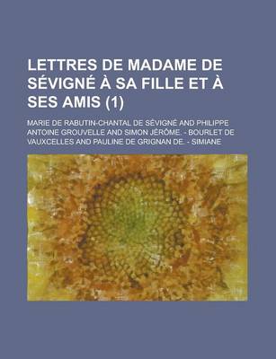 Book cover for Lettres de Madame de Sevigne a Sa Fille Et a Ses Amis (1)