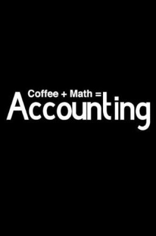 Cover of Coffee + Math = Accounting
