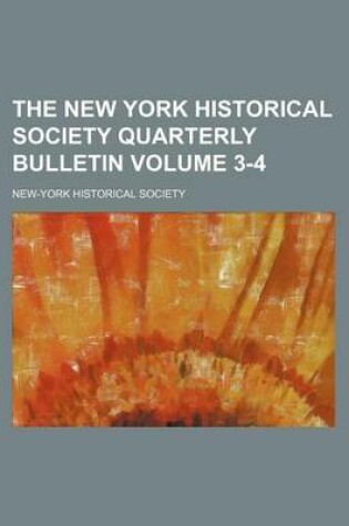 Cover of The New York Historical Society Quarterly Bulletin Volume 3-4