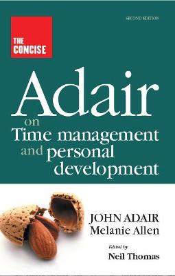 Book cover for The Concise Adair on Time Management and Personal Development