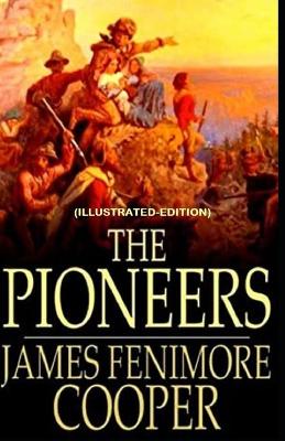 Book cover for The Pioneers (Leatherstocking Tales 4) By James Fenimore Cooper