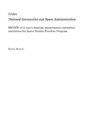 Book cover for Renew V3.2 User's Manual, Maintenance Estimation Simulation for Space Station Freedom Program