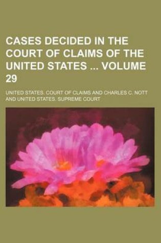 Cover of Cases Decided in the Court of Claims of the United States Volume 29