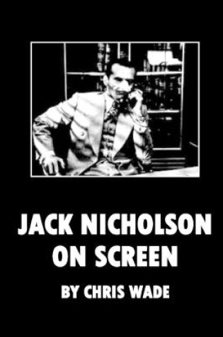 Cover of Jack Nicholson: On Screen