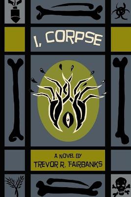 Book cover for I, Corpse