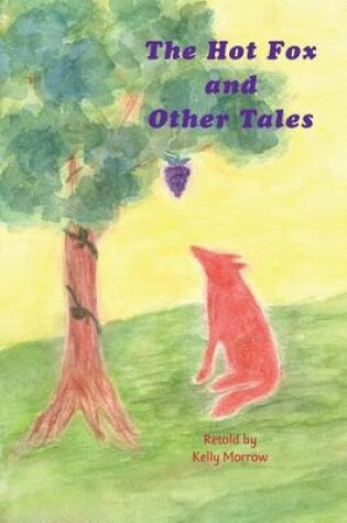Cover of The Hot Fox and Other Tales