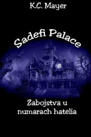 Cover of Sadefi Palace Zabojstva U Numarach Hatelia
