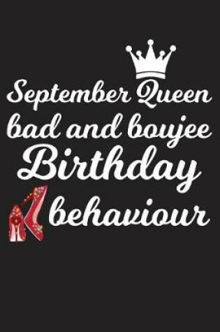Cover of September Queen Bad And Boujee Birthday Behaviour