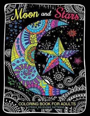 Cover of Moon and Stars Coloring Book For Adults