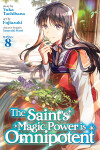 Book cover for The Saint's Magic Power is Omnipotent (Manga) Vol. 8