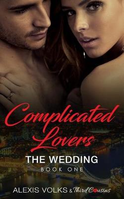 Cover of Complicated Lovers - The Wedding (Book 1)