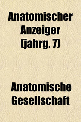 Book cover for Anatomischer Anzeiger (Jahrg. 7)