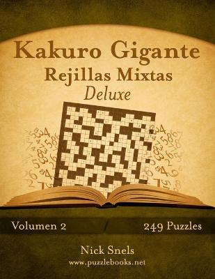 Book cover for Kakuro Gigante Rejillas Mixtas Deluxe - Volumen 2 - 249 Puzzles