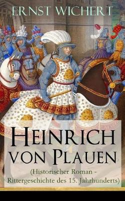 Book cover for Heinrich von Plauen (Historischer Roman - Rittergeschichte des 15. Jahrhunderts)