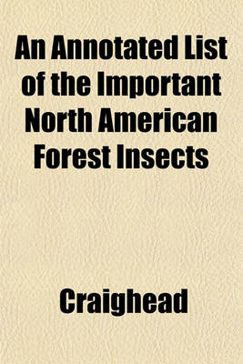 Book cover for An Annotated List of the Important North American Forest Insects