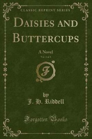 Cover of Daisies and Buttercups, Vol. 3 of 3