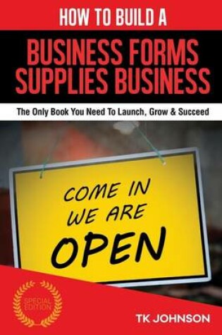 Cover of How to Build a Business Forms Supplies Business (Special Edition)