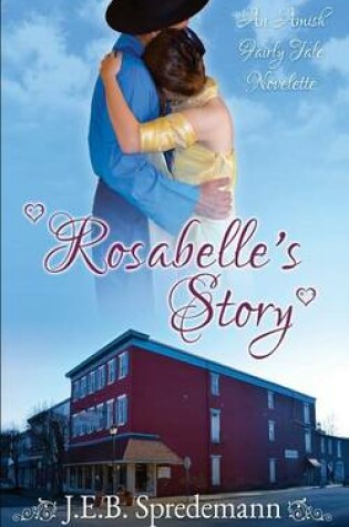 Cover of Rosabelle's Story (an Amish Fairly Tale Novelette 2)