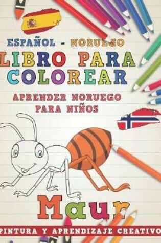 Cover of Libro Para Colorear Español - Noruego I Aprender Noruego Para Niños I Pintura Y Aprendizaje Creativo