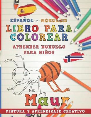 Book cover for Libro Para Colorear Español - Noruego I Aprender Noruego Para Niños I Pintura Y Aprendizaje Creativo
