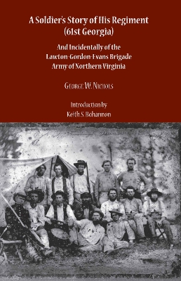 Book cover for A Soldier's Story of His Regiment (61st Georgia) and Incidentally of the Lawton-