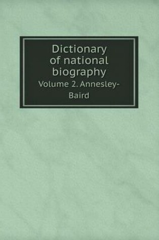 Cover of Dictionary of national biography Volume 2. Annesley-Baird