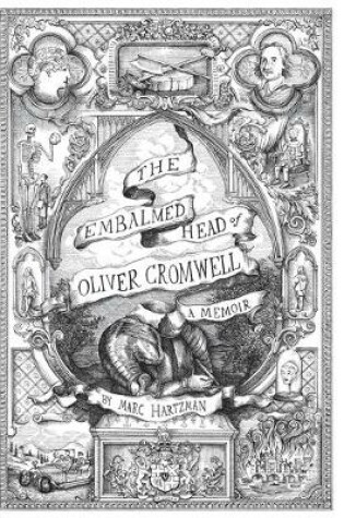 Cover of The Embalmed Head of Oliver Cromwell - A Memoir