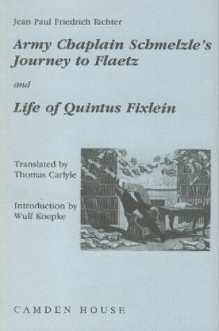 Cover of Army-Chaplain Schmelzle's Journey to Flaetz and Life of Quintus Fixlein